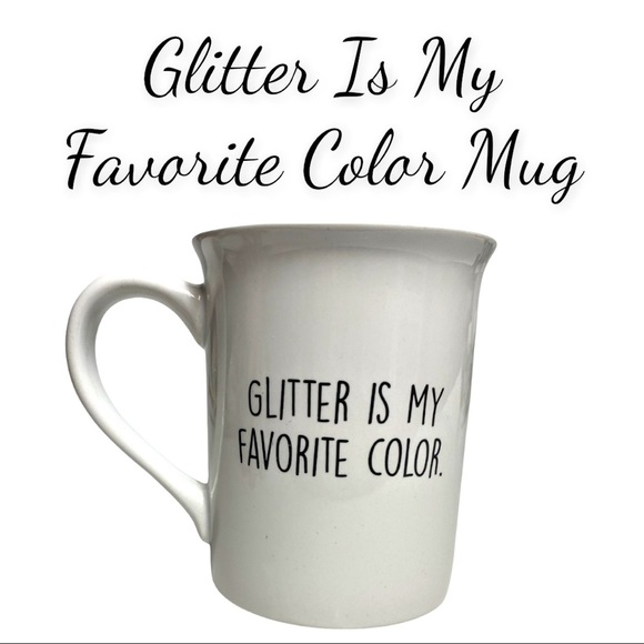 Enesco Celebrate/Glitter Is My Favorite Color Ceramic Our Name Is Mud Mug - Picture 2 of 16